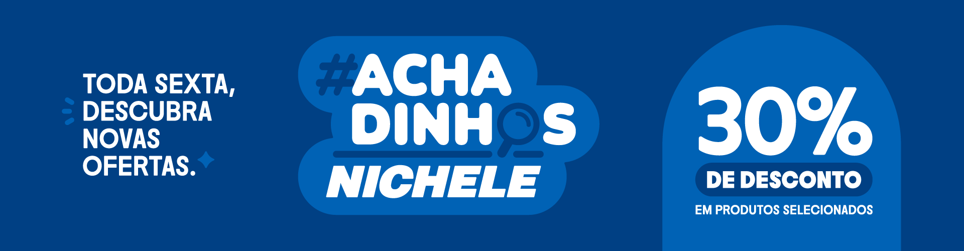 Promoção Nichele Achadinhos